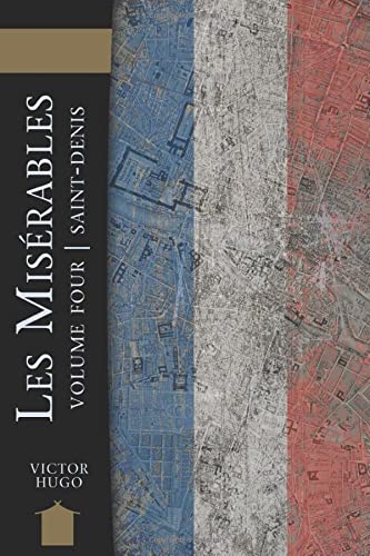 Beispielbild fr Les Miserables Volume Four: Saint-Denis zum Verkauf von medimops