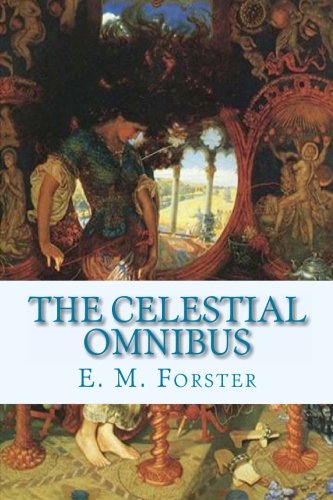 Beispielbild fr The Celestial Omnibus: and other stories zum Verkauf von Bookmans