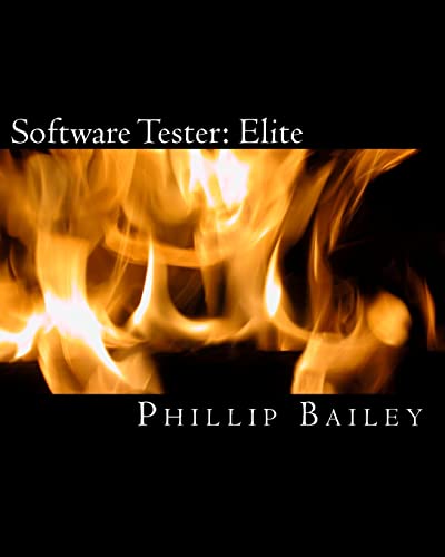 Beispielbild fr Software Tester: Elite: The Software Tester's All-You-Need-To-Know Action Guide zum Verkauf von THE SAINT BOOKSTORE