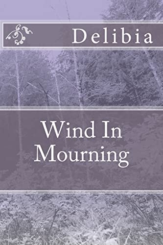 9781449568450: Wind In Mourning