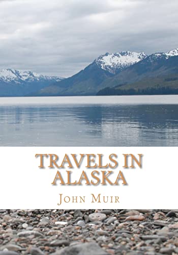 Travels in Alaska (9781449573034) by Muir, John