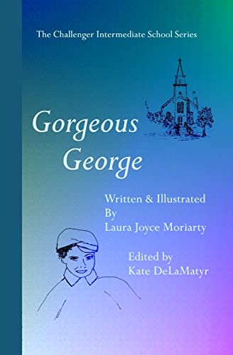 Beispielbild fr The Challenger Intermediate School Series: Gorgeous George zum Verkauf von ThriftBooks-Dallas