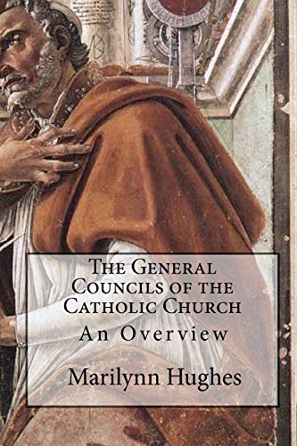 Beispielbild fr The General Councils of the Catholic Church: An Overview zum Verkauf von California Books