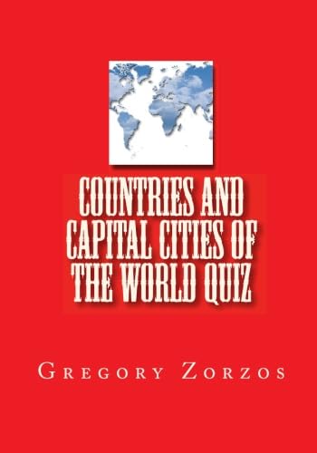 Countries and Capital Cities of the World Quiz (9781449578596) by Zorzos, Gregory