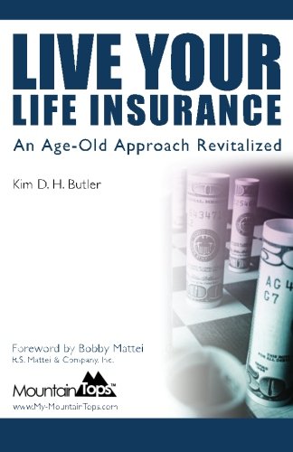 Stock image for Live Your Life Insurance: An Age-Old Approach Revitalized for sale by HPB-Red