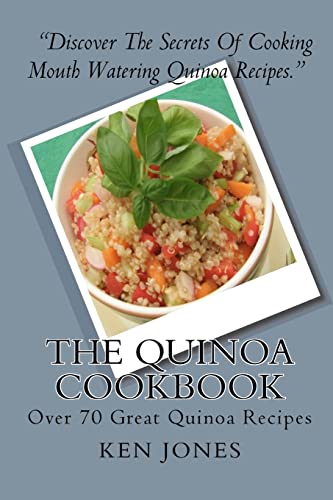 Beispielbild fr The Quinoa Cookbook : Over 70 Great Quinoa Recipes zum Verkauf von Better World Books