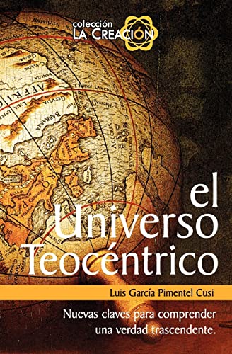 Stock image for El Universo Teocentrico.: La Semejanza Triniaria en la Creacion. for sale by THE SAINT BOOKSTORE