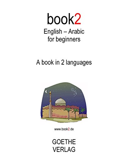 Beispielbild fr Book2 English - Arabic for Beginners: A Book in 2 Languages zum Verkauf von ThriftBooks-Dallas