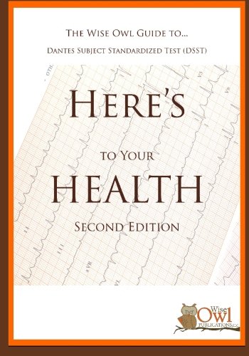 Beispielbild fr The Wise Owl Guide To. Dantes Subject Standardized Test (DSST) Here's To Your Health (Second Edition) zum Verkauf von Orion Tech