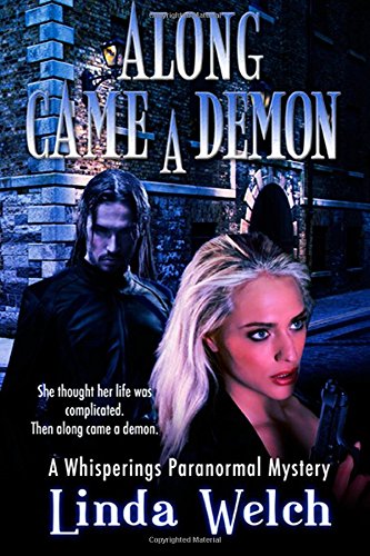 Stock image for Along Came A Demon: Whisperings: Volume 1 for sale by WorldofBooks