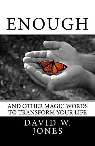 Enough: and Other Magic Words to Transform Your Life (9781449591212) by Jones, David W.