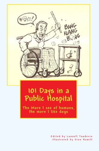 Stock image for 101 Days in a Public Hospital: The More I see of humans, the more I like dogs for sale by Revaluation Books