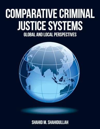 Stock image for Comparative Criminal Justice Systems Global and Local Perspectives for sale by Better World Books