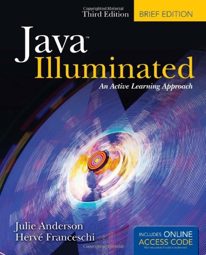 Java Illuminated: An Active Learning Approach, Brief (9781449604400) by Anderson, Julie; Franceschi, Herve J.