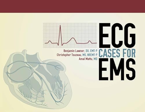 ECG Cases for EMS (9781449609184) by Lawner, Benjamin; Touzeau, Christopher; Mattu, Amal