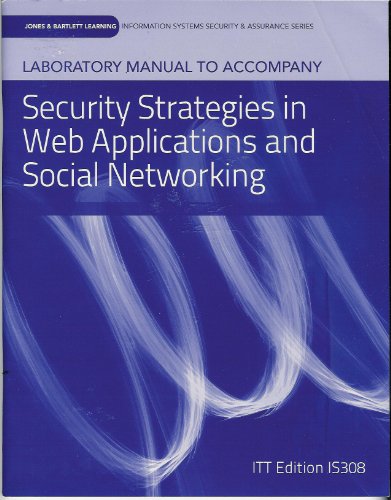 Imagen de archivo de Laboratory Manual to Accompany Security Strategies in Web Applications and Social Networking a la venta por Booksavers of Virginia