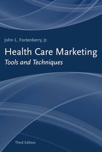 Imagen de archivo de Health Care Marketing: Tools and Techniques a la venta por SecondSale