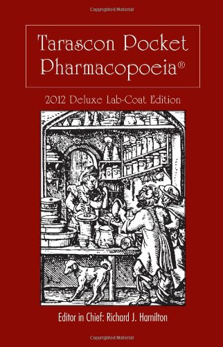 Stock image for Tarascon Pharmacopoeia 2012 Deluxe Lab Coat Edition (Tarascon Pocket Pharmacopoeia) for sale by SecondSale