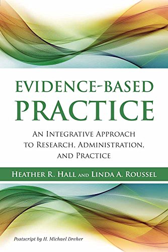 Beispielbild fr Evidence-Based Practice : an Integrative Approach to Research, Administration and Practice zum Verkauf von Better World Books: West