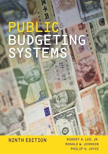 Public Budgeting Systems (9781449627904) by Lee Jr., Robert D.; Johnson, Ronald W.; Joyce, Philip G.