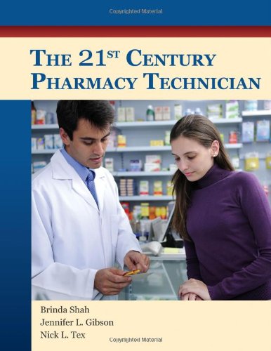 Imagen de archivo de The 21st Century Pharmacy Technician a la venta por Better World Books
