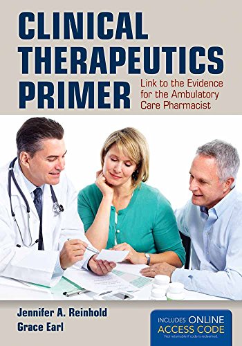 Stock image for Clinical Therapeutics Primer: Link to the Evidence for the Ambulatory Care Pharmacist (Book): Link to the Evidence for the Ambulatory Care Pharmacist (Book) for sale by Big River Books