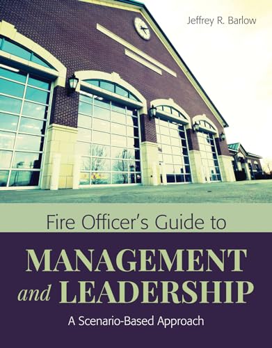 Stock image for Fire Officer  s Guide to Management and Leadership: A Scenario-Based Approach: A Scenario-Based Approach for sale by HPB-Red