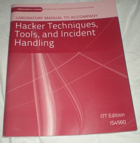 Stock image for Laboratory Manual to Accompany Hacker Techniques, Tools, and Incident Handling (ITT Edition IS4560) for sale by HPB-Red