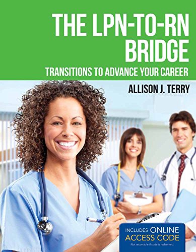 Imagen de archivo de The LPN-to-RN Bridge: THE LPN-TO-RN BRIDGE: TRANSITION TO ADVANCE YOUR a la venta por Your Online Bookstore