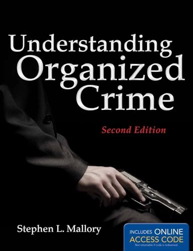 Stock image for Understanding Organized Crime (Criminal Justice Illuminated) for sale by Textbook Brokers