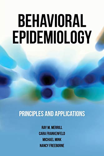 Stock image for Behavioral Epidemiology Principles and Applications for sale by Better World Books: West