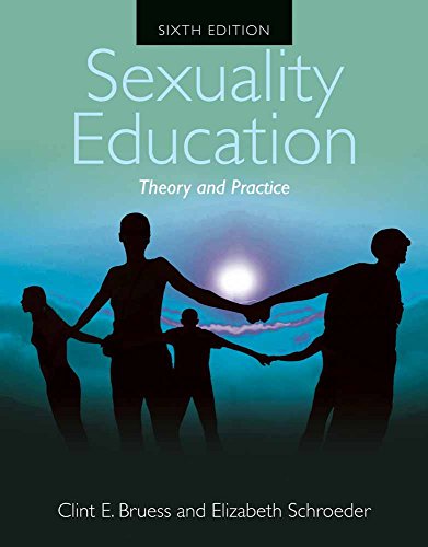 Sexuality Education Theory and Practice (9781449649272) by Bruess, Clint E.; Schroeder, Elizabeth
