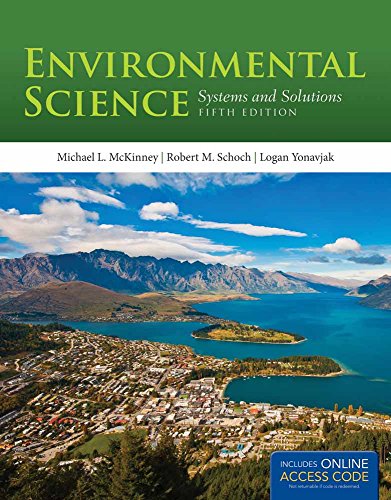 Environmental Science: Systems and Solutions (9781449661397) by McKinney, Michael L.; Schoch, Robert; Yonavjak, Logan