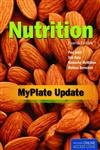 Imagen de archivo de Nutrition, Fourth Edition: Myplate Update (Revised) a la venta por ThriftBooks-Atlanta