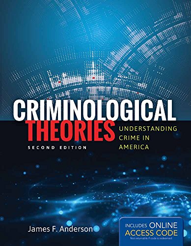9781449681876: Criminological Theories: Understanding Crime in America