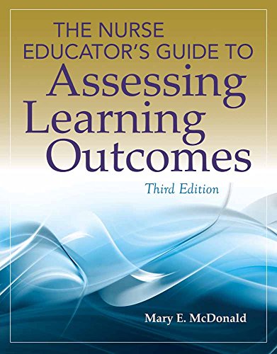 Imagen de archivo de The Nurse Educator's Guide to Assessing Learning Outcomes a la venta por Better World Books: West