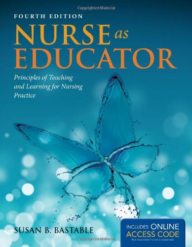 9781449694173: Nurse as Educator: Principles of Teaching and Learning for Nursing Practice