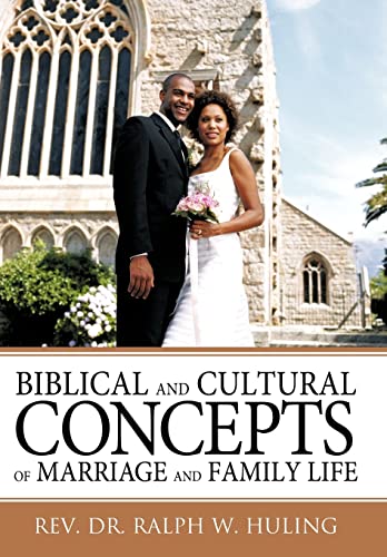 9781449701949: Biblical and Cultural Concepts of Marriage and Family Life