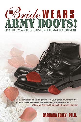 Stock image for The Bride Wears Army Boots!: Spiritual Weapons & Tools for Healing & Development for sale by Chiron Media