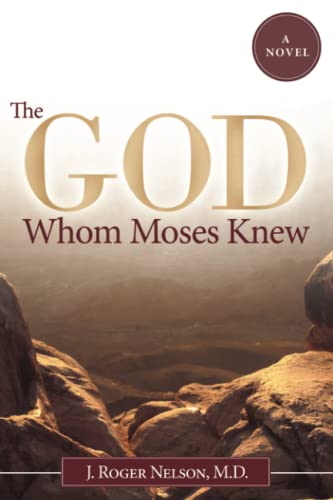Imagen de archivo de The God Whom Moses Knew: A Novel a la venta por Redux Books