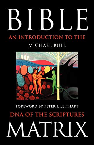 Stock image for Bible Matrix: An Introduction to the DNA of the Scriptures for sale by Chiron Media