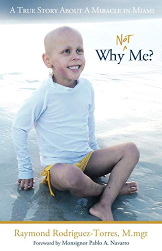 Beispielbild fr Why Not Me?: A True Story About A Miracle in Miami zum Verkauf von Wonder Book