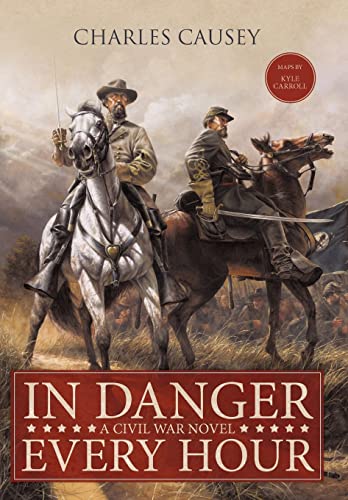 Stock image for In Danger Every Hour: A Civil War Novel for sale by HPB Inc.