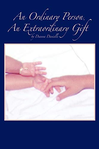9781449705404: An Ordinary Person, an Extraordinary Gift