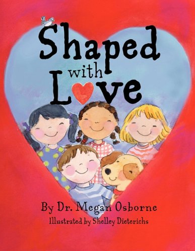 Shaped with Love - Megan Osborne