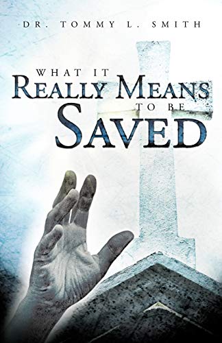 9781449706357: What It Really Means to Be Saved