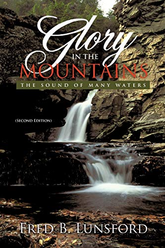 Stock image for Glory in the Mountains The Sound of Many Waters Second Edition for sale by PBShop.store US