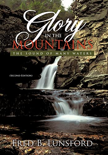 Stock image for Glory in the Mountains The Sound of Many Waters Second Edition for sale by PBShop.store US