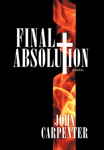 9781449708900: Final Absolution: A Novel