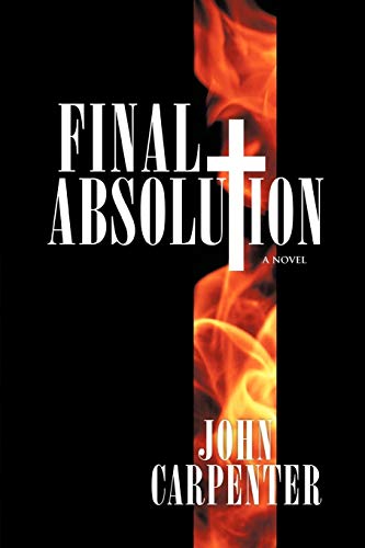 9781449708917: Final Absolution: A Novel